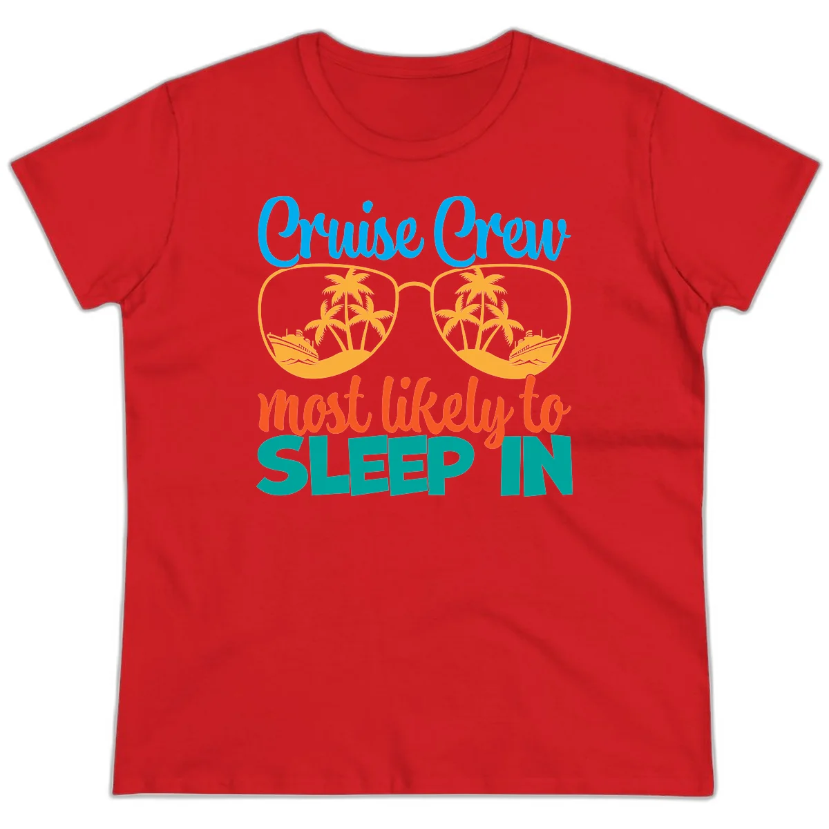 Cruise Crew Most Likely To Sleep In Ladies Tee in Red