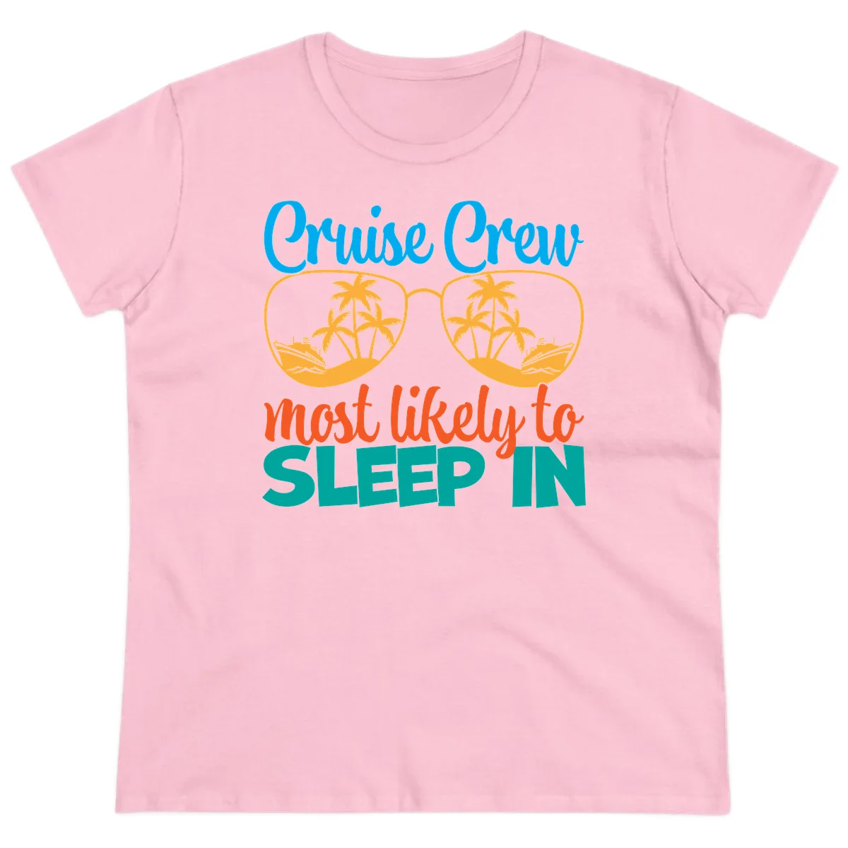 Cruise Crew Most Likely To Sleep In Ladies Tee in Light Pink