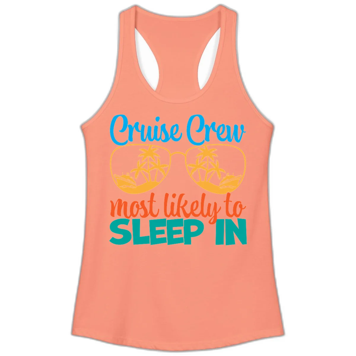 Cruise Crew Most Likely To Sleep In Ladies Tank in Solid Light Orange