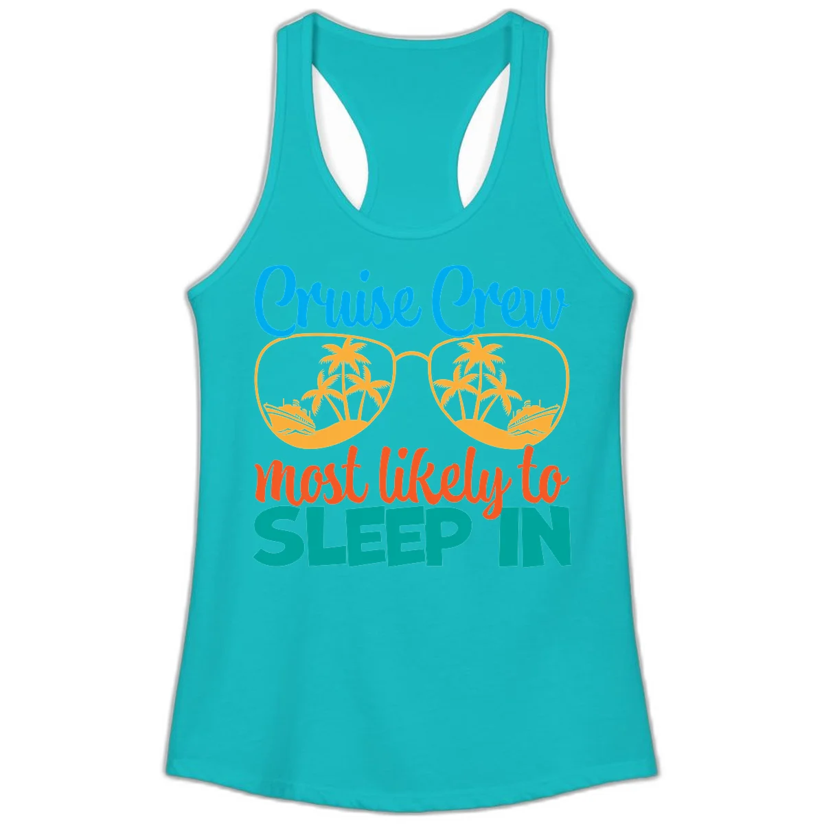Cruise Crew Most Likely To Sleep In Ladies Tank in Tahiti Blue