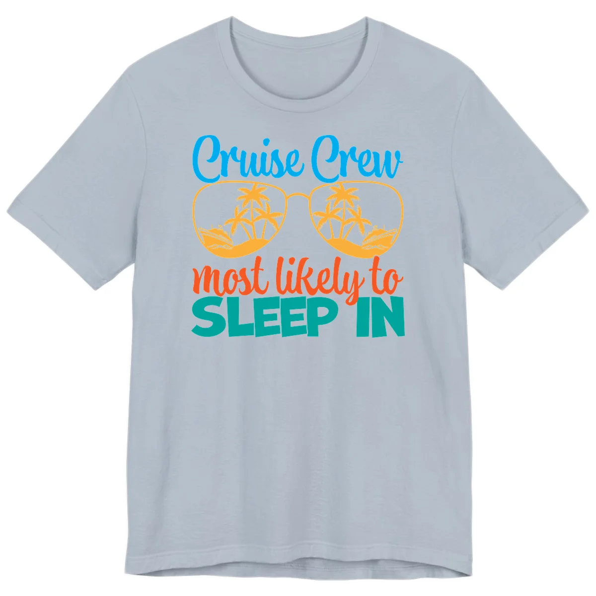 Cruise Crew Most Likely To Sleep In Premium T-Shirt in Light Blue