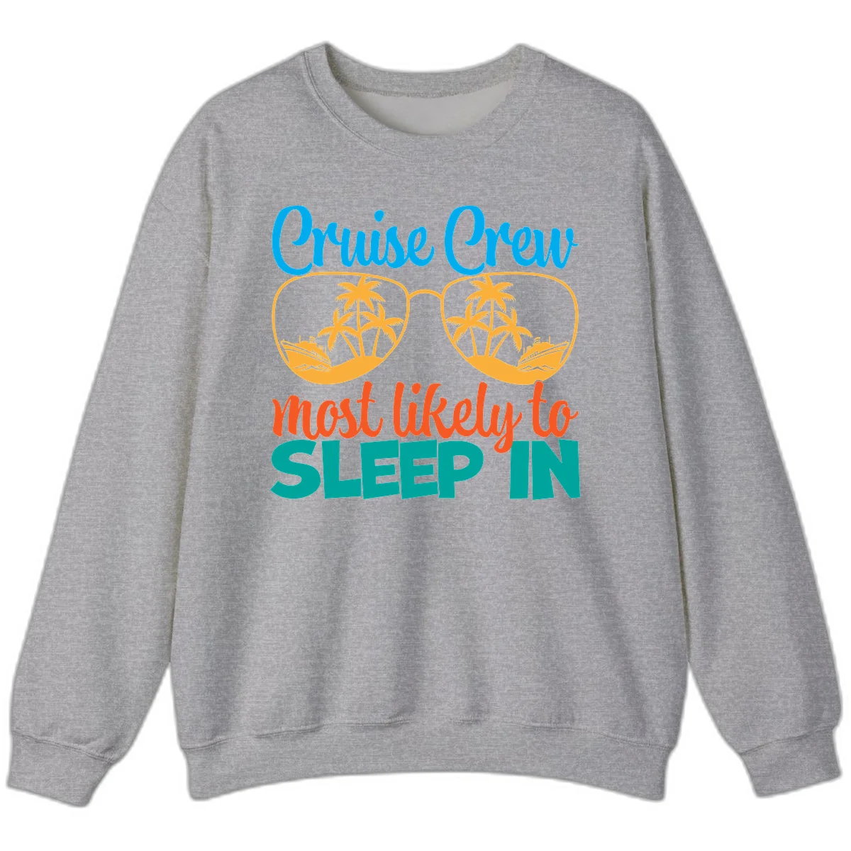 Cruise Crew Most Likely To Sleep In Sweatshirt in Sport Grey