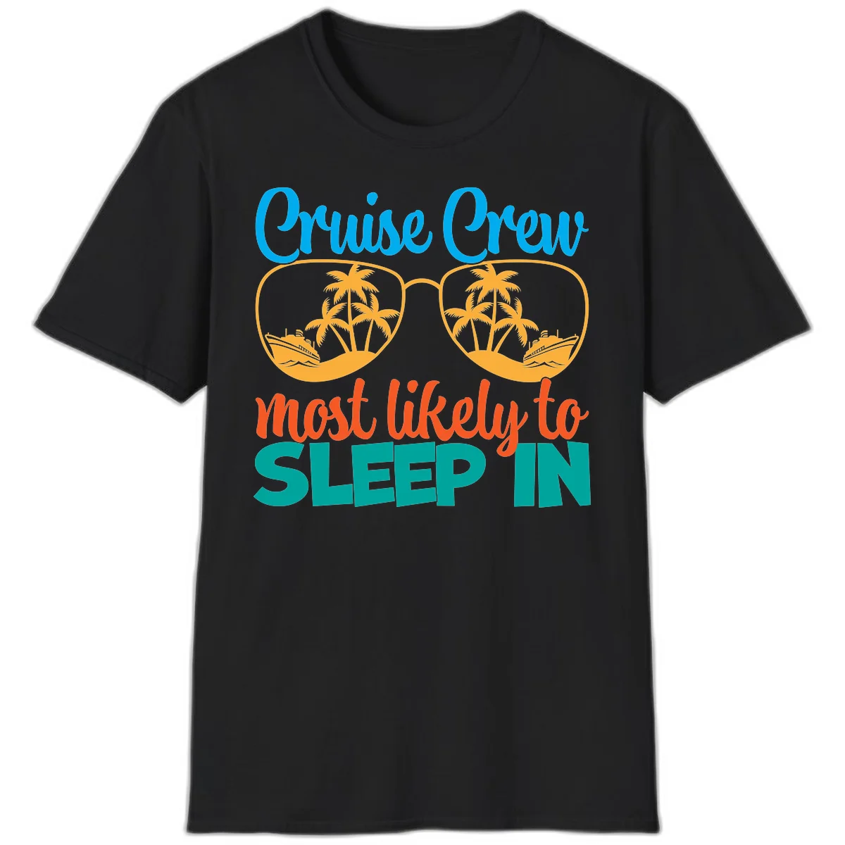 Cruise Crew Most Likely To Sleep In T-Shirt in Black