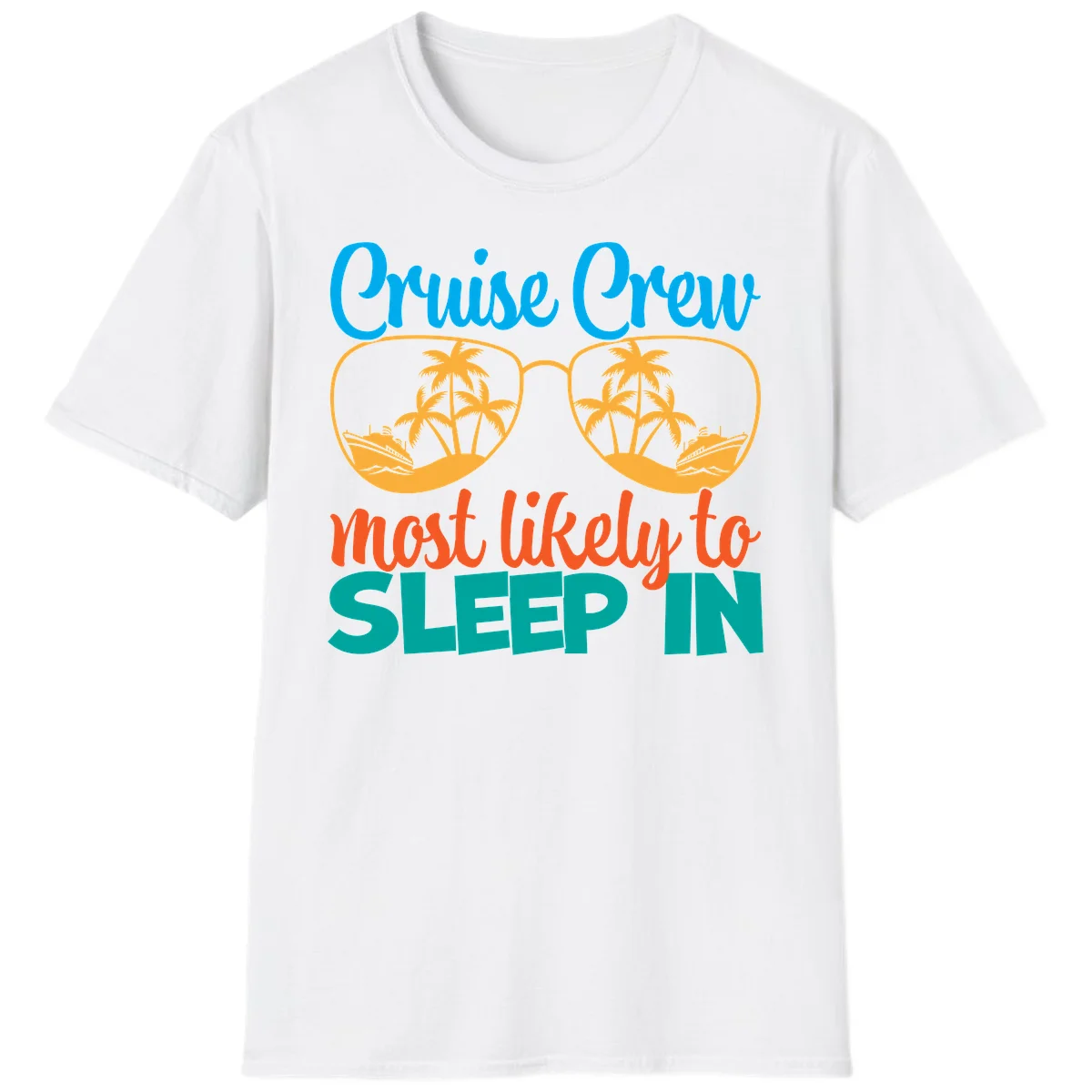 Cruise Crew Most Likely To Sleep In T-Shirt in White