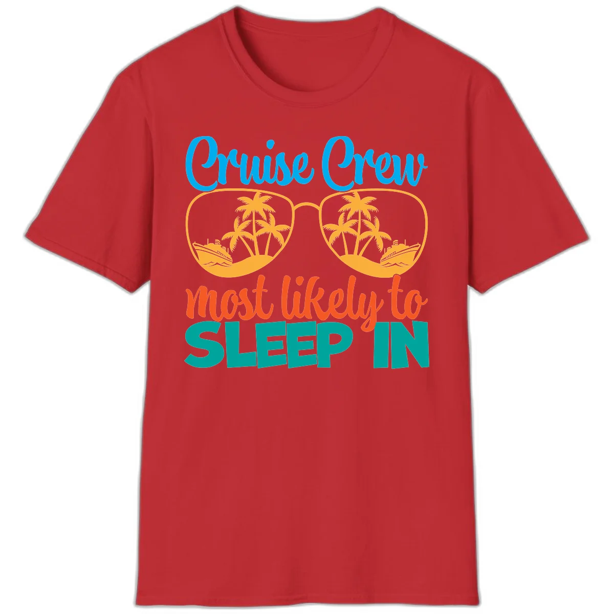 Cruise Crew Most Likely To Sleep In T-Shirt in Red