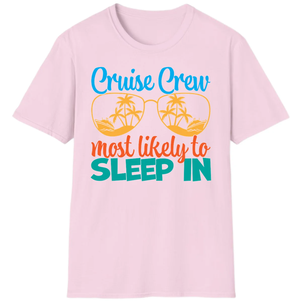 Cruise Crew Most Likely To Sleep In T-Shirt in Light Pink