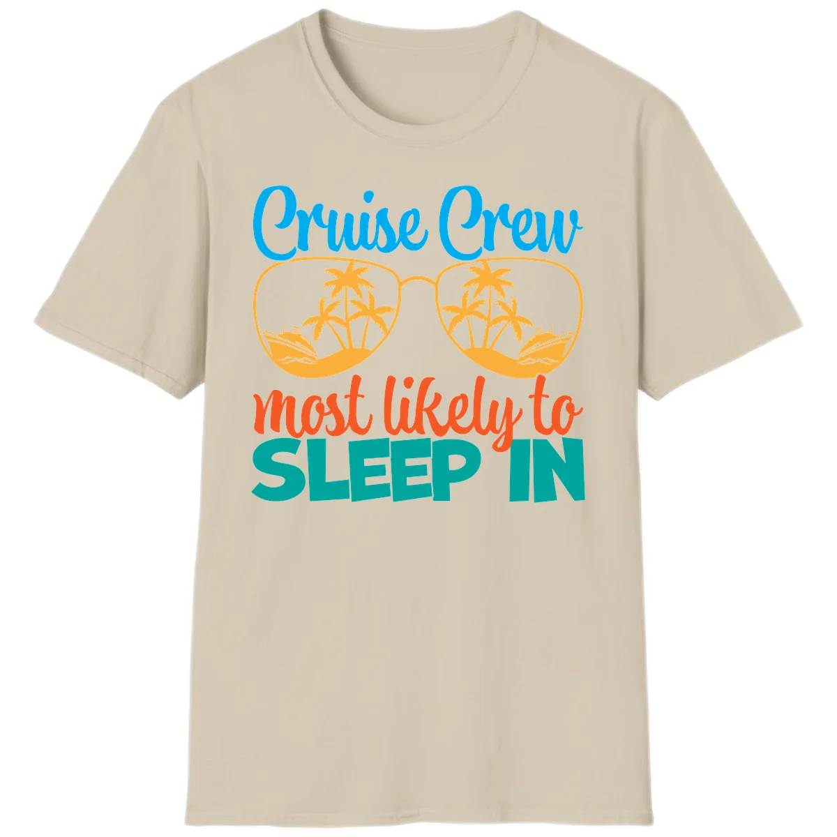 Cruise Crew Most Likely To Sleep In T-Shirt in Sand