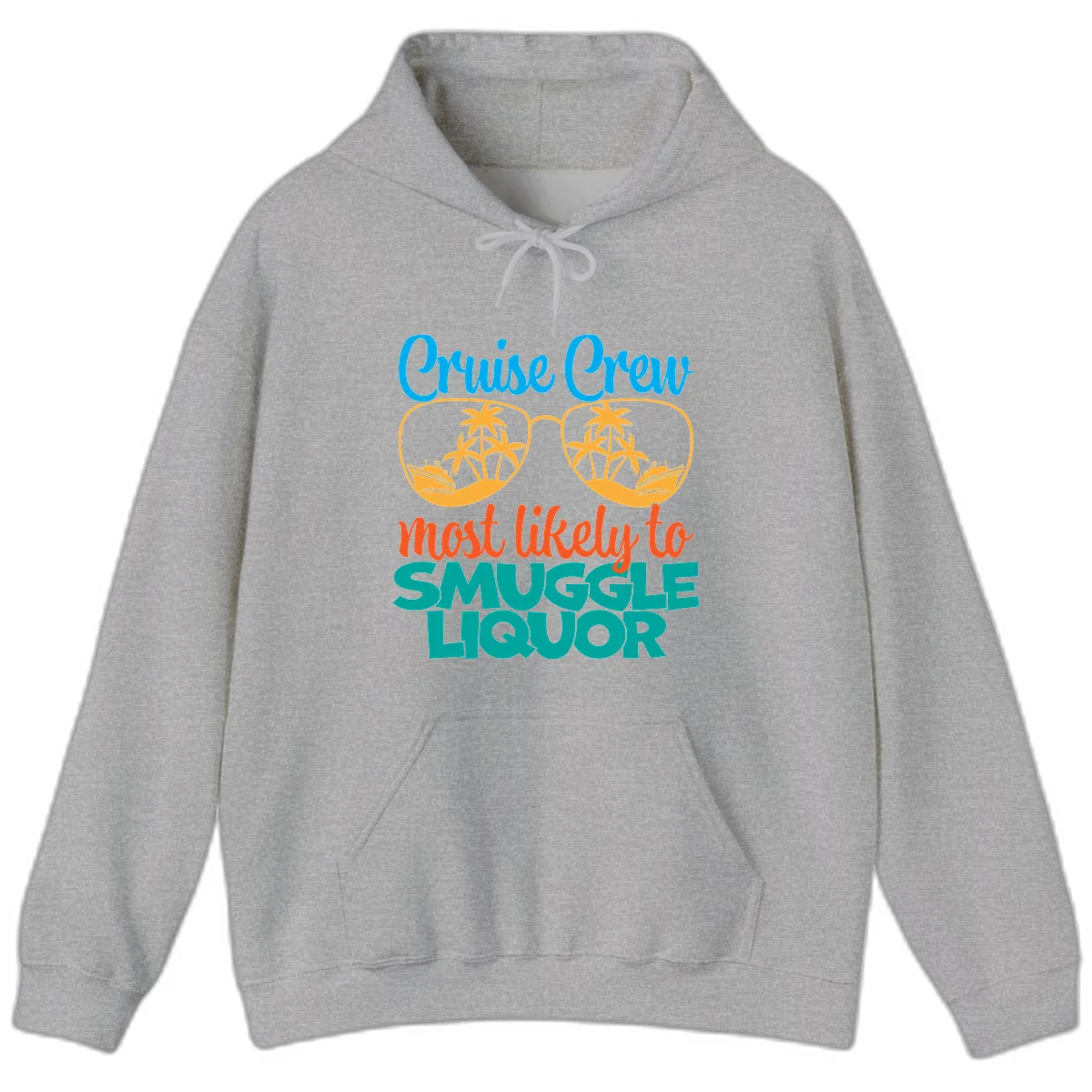 Cruise Crew Most Likely To Smuggle Liquor Hoodie in Sport Grey