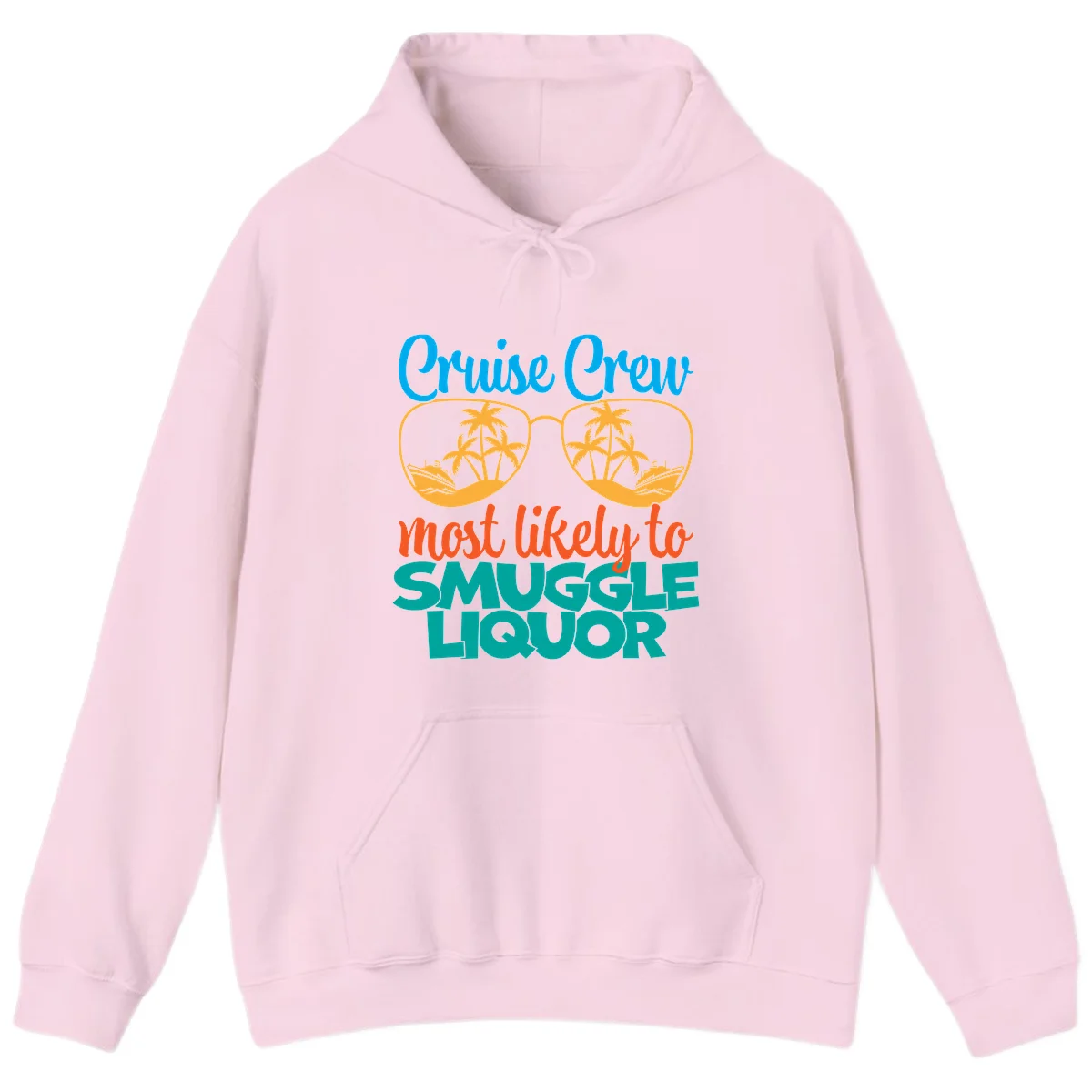 Cruise Crew Most Likely To Smuggle Liquor Hoodie in Light Pink