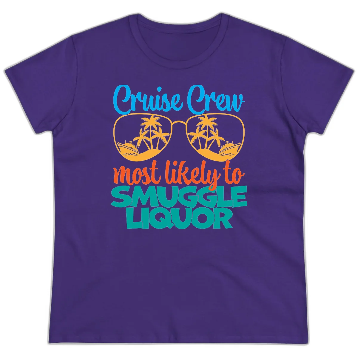 Cruise Crew Most Likely To Smuggle Liquor Ladies Tee in Purple