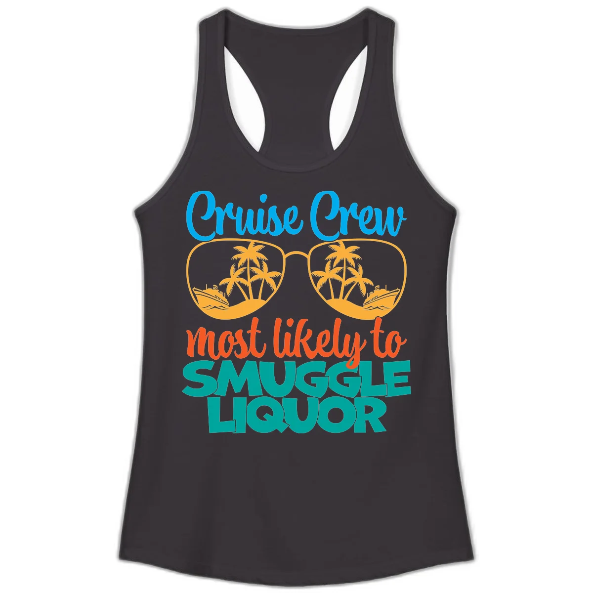Cruise Crew Most Likely To Smuggle Liquor Ladies Tank in Black