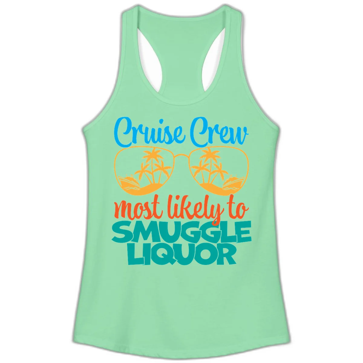 Cruise Crew Most Likely To Smuggle Liquor Ladies Tank in Solid Mint