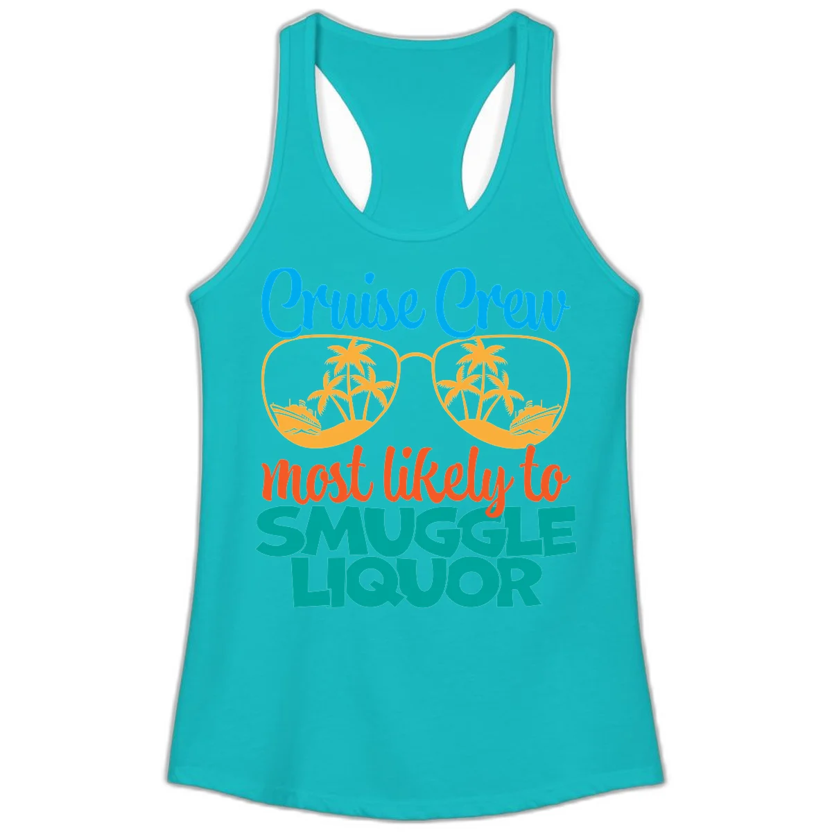 Cruise Crew Most Likely To Smuggle Liquor Ladies Tank in Tahiti Blue