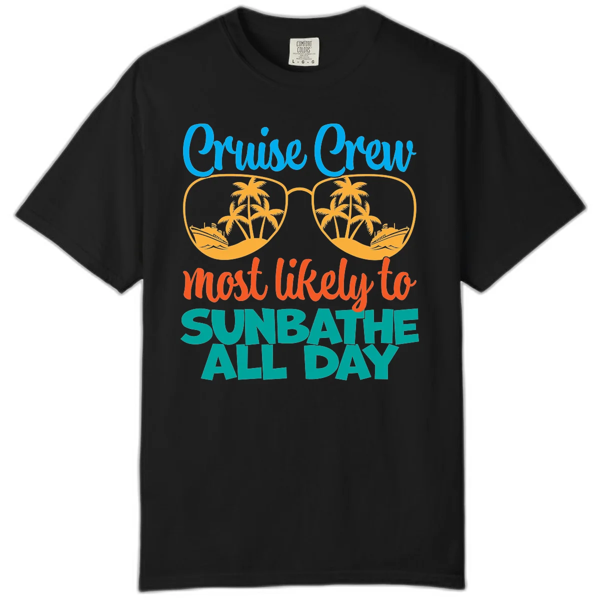 Cruise Crew Most Likely To Sunbathe All Day Comfort Color in Black