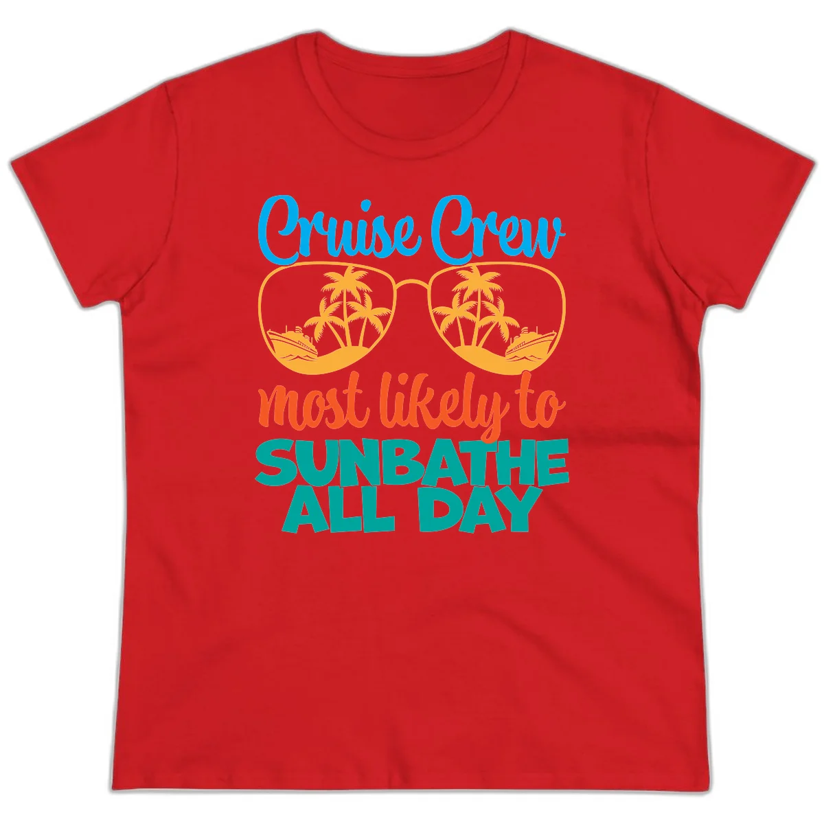 Cruise Crew Most Likely To Sunbathe All Day Ladies Tee in Red