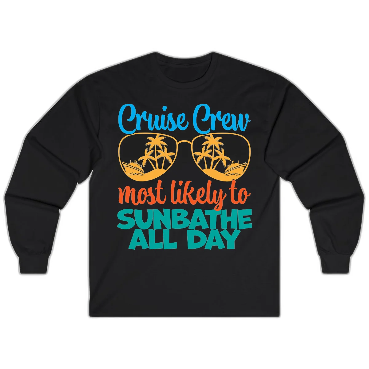 Cruise Crew Most Likely To Sunbathe All Day Long Sleeve in Black