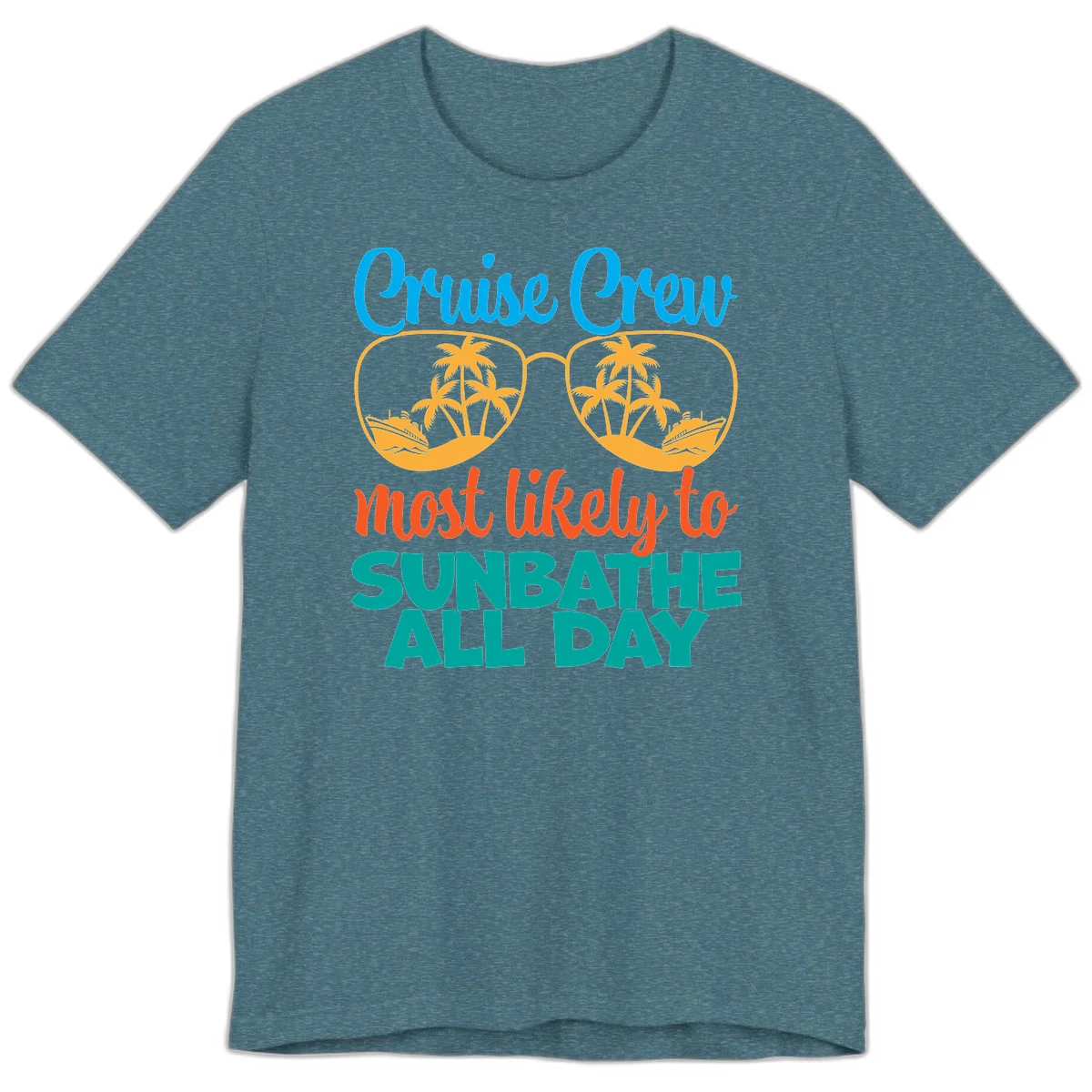 Cruise Crew Most Likely To Sunbathe All Day Premium T-Shirt in Heather Deep Teal