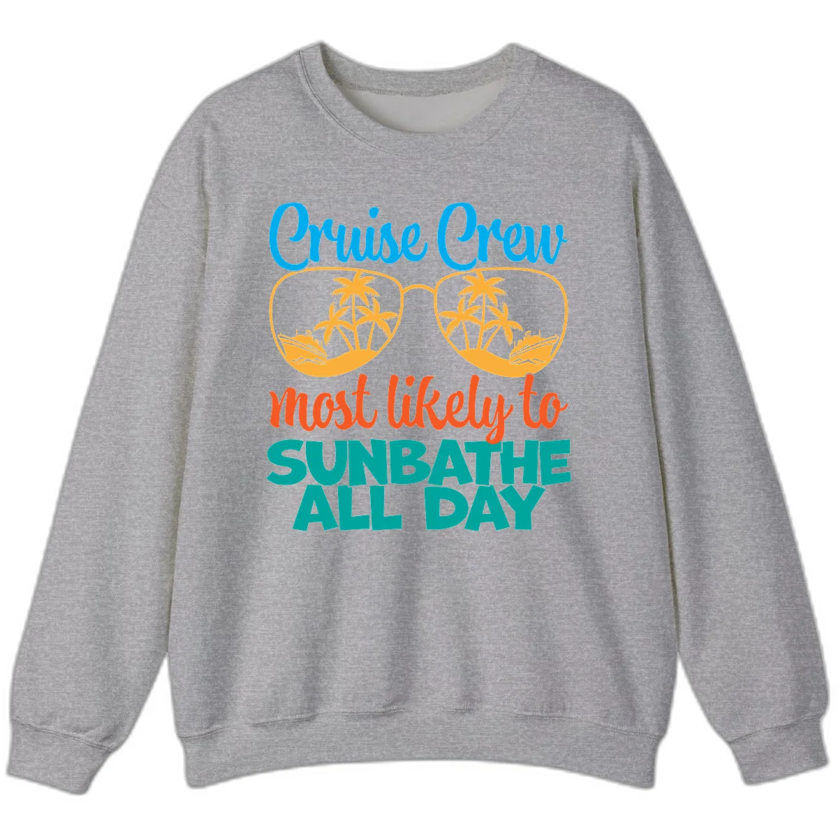 Cruise Crew Most Likely To Sunbathe All Day Sweatshirt in Sport Grey