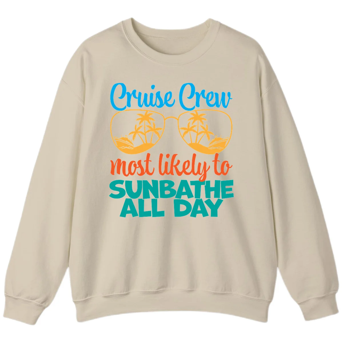 Cruise Crew Most Likely To Sunbathe All Day Sweatshirt in Sand