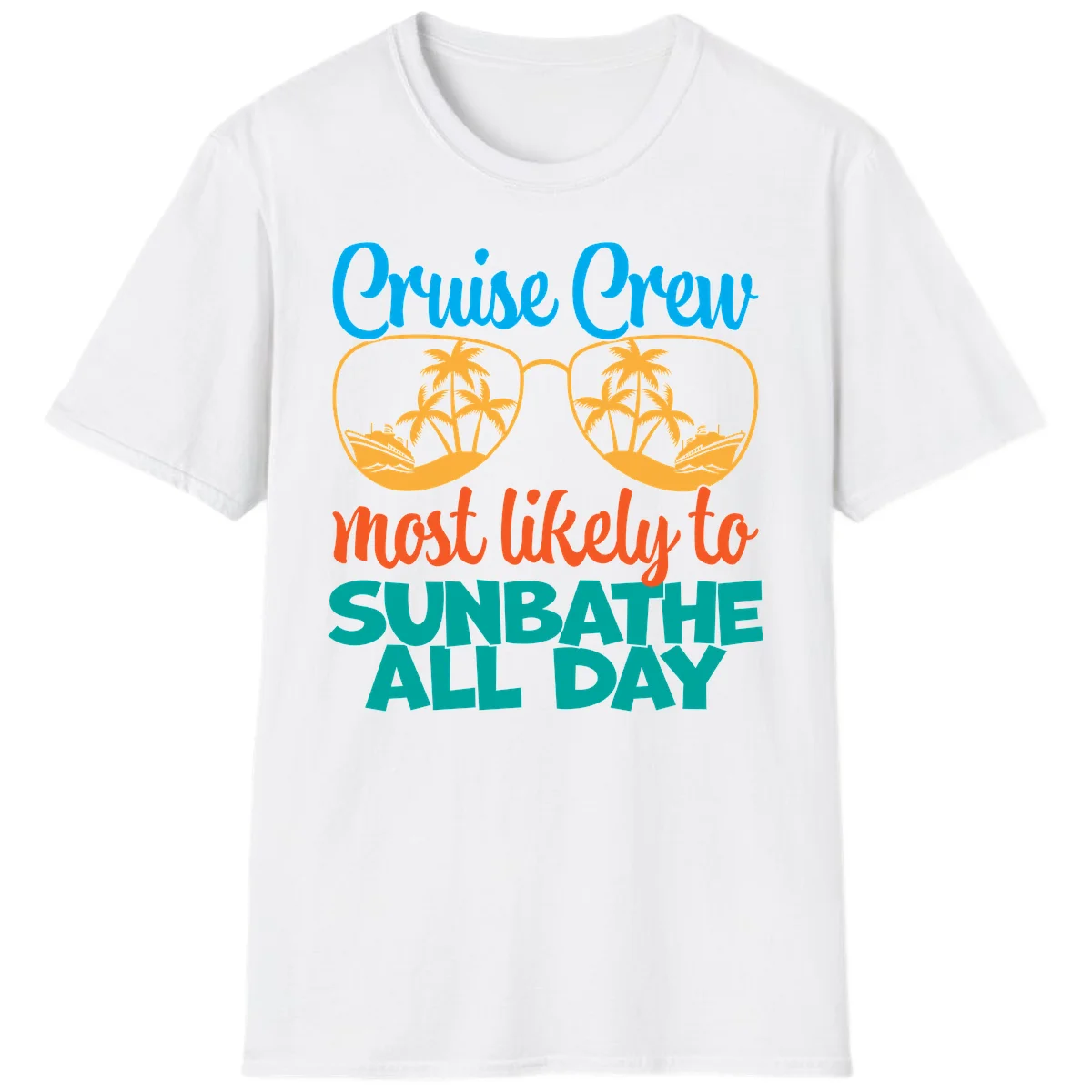 Cruise Crew Most Likely To Sunbathe All Day T-Shirt in White