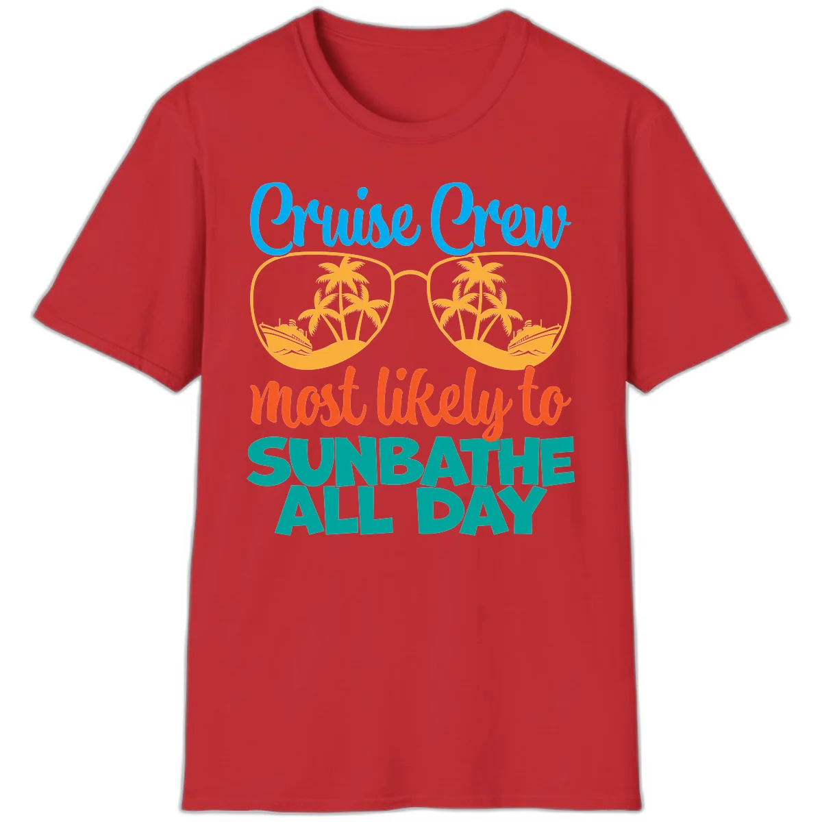 Cruise Crew Most Likely To Sunbathe All Day T-Shirt in Red