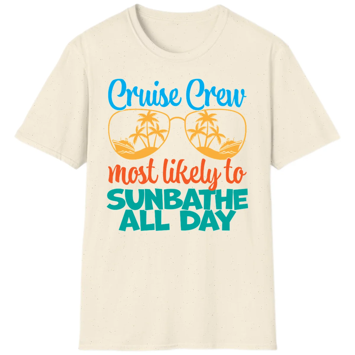 Cruise Crew Most Likely To Sunbathe All Day T-Shirt in Natural