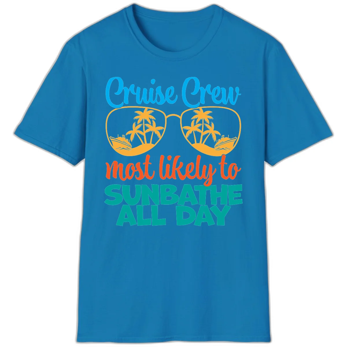 Cruise Crew Most Likely To Sunbathe All Day T-Shirt in Sapphire
