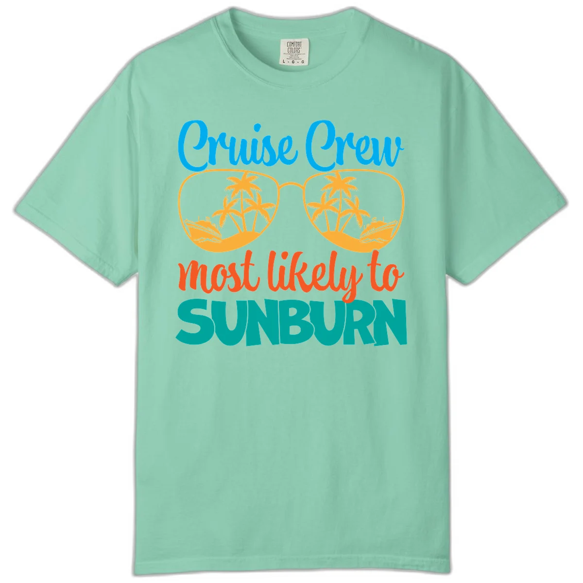 Cruise Crew Most Likely To Sunburn Comfort Color in Island Reef