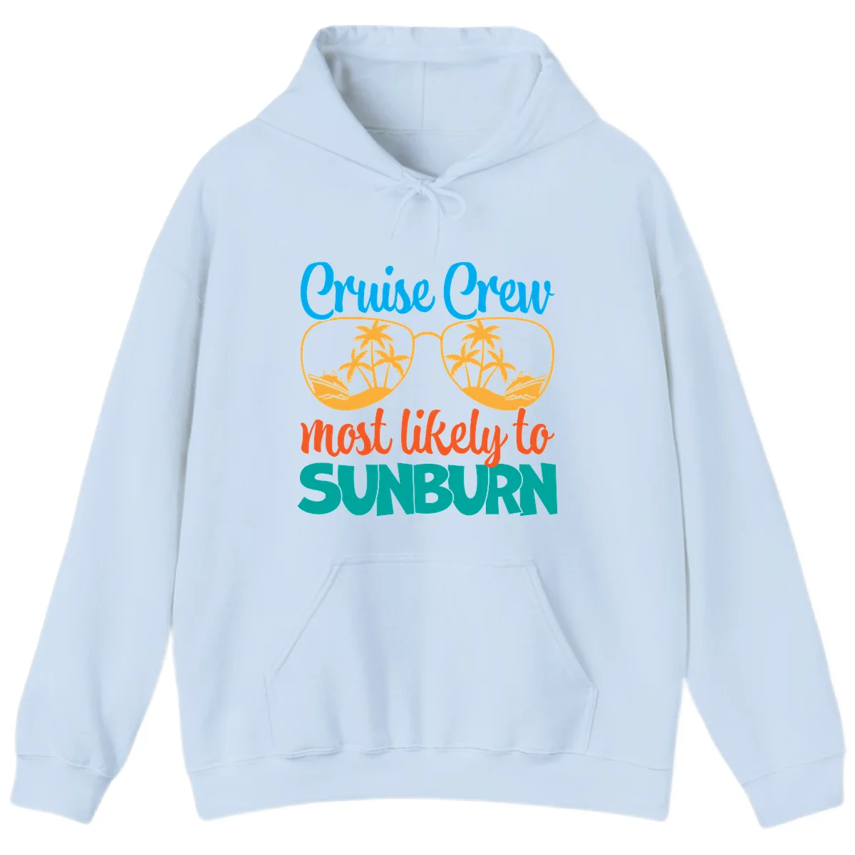 Cruise Crew Most Likely To Sunburn Hoodie in Light Blue
