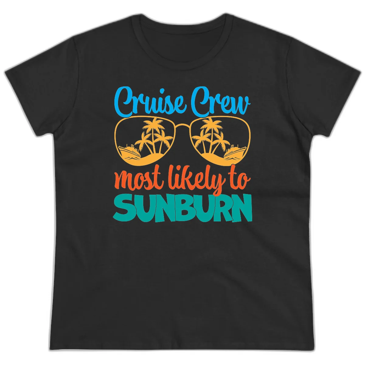 Cruise Crew Most Likely To Sunburn Ladies Tee in Black