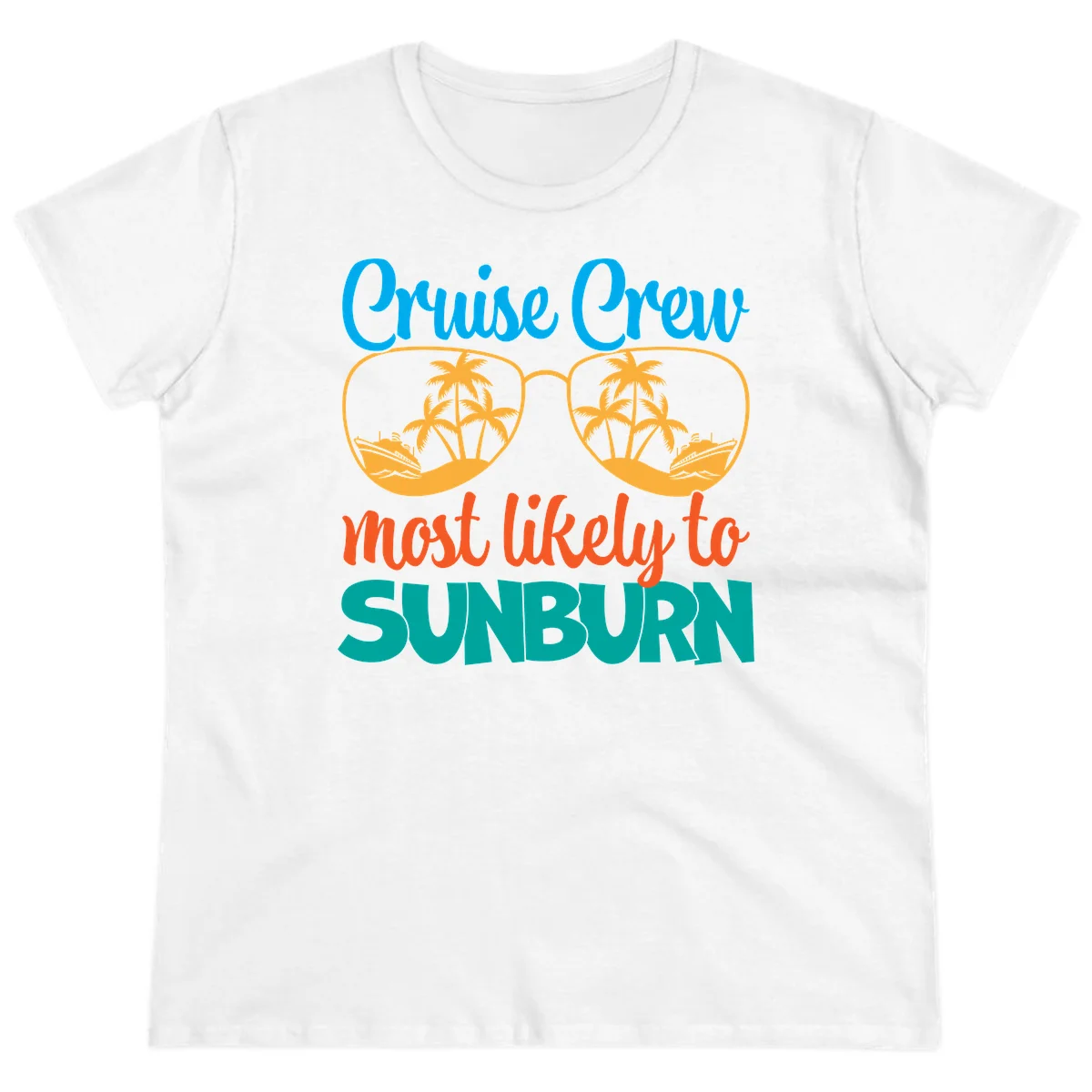 Cruise Crew Most Likely To Sunburn Ladies Tee in White