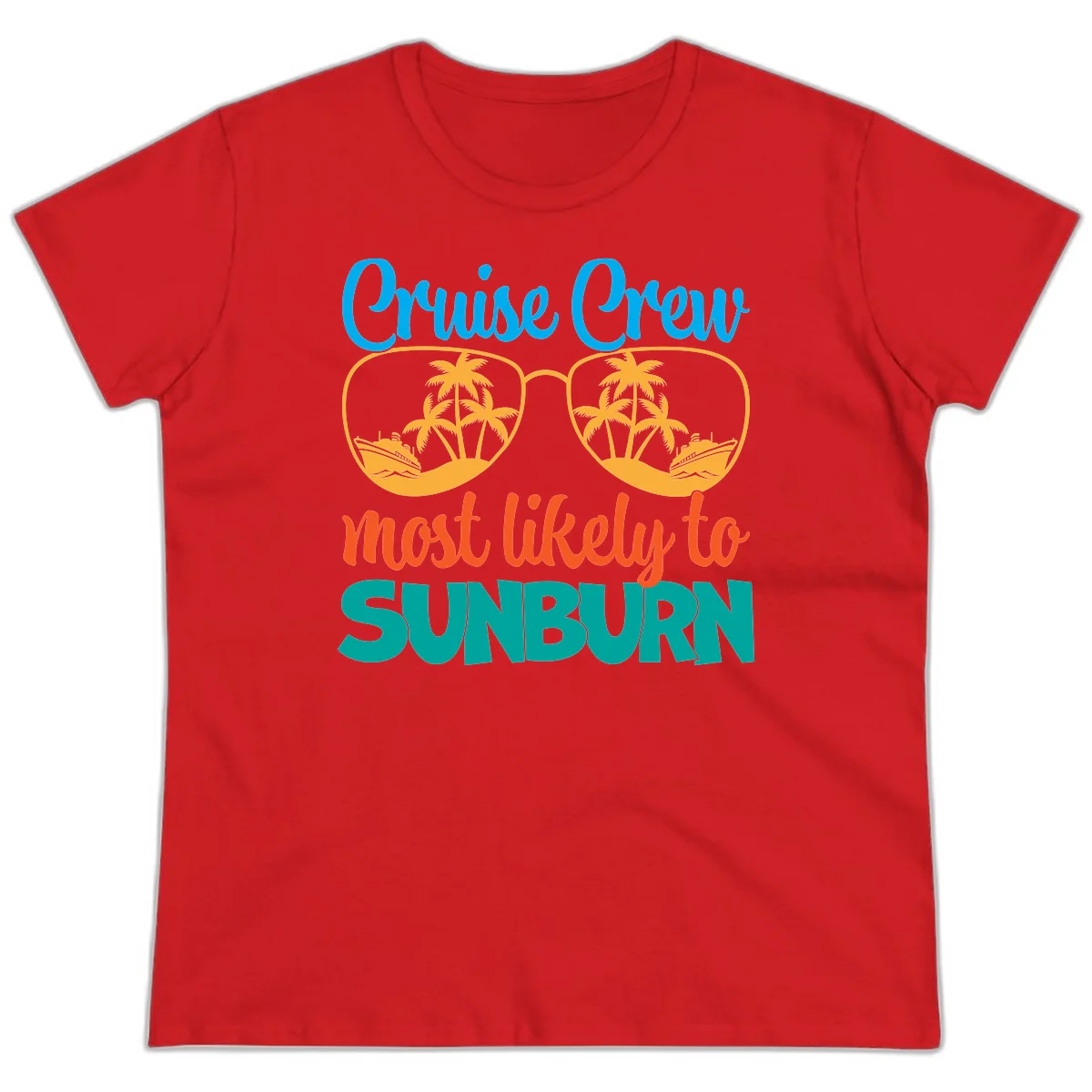 Cruise Crew Most Likely To Sunburn Ladies Tee in Red