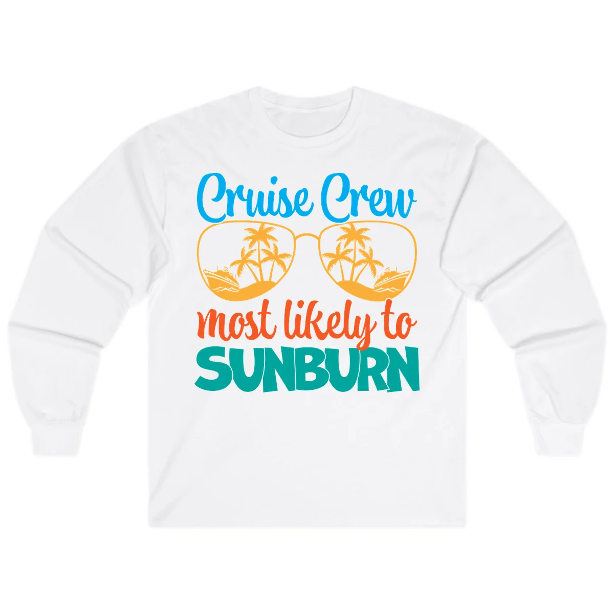 Cruise Crew Most Likely To Sunburn Long Sleeve in White