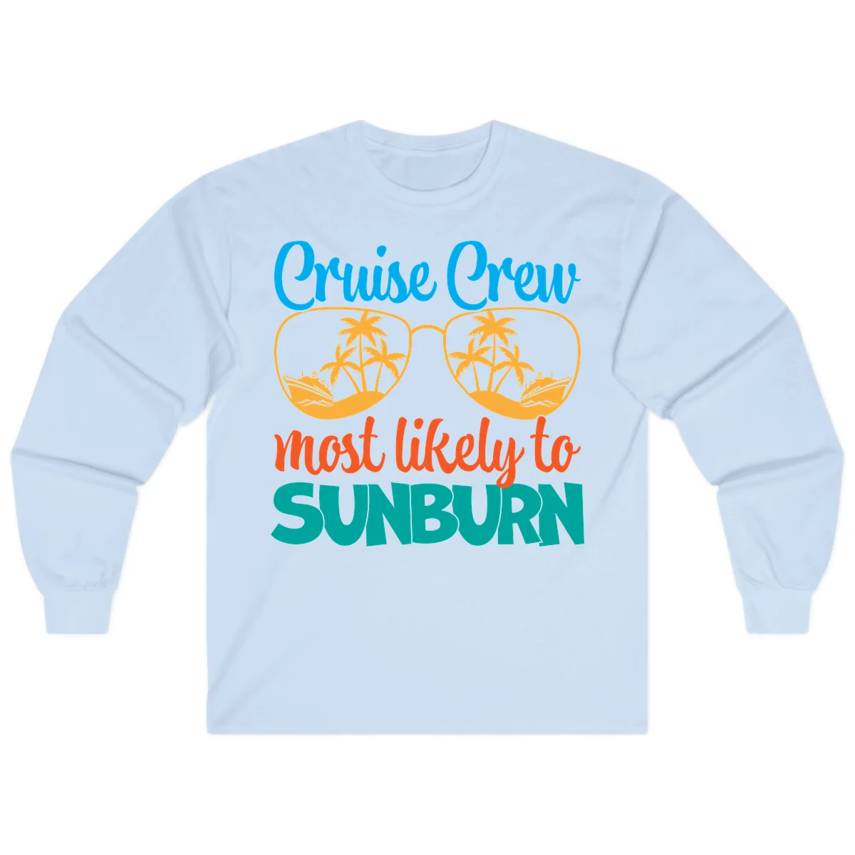 Cruise Crew Most Likely To Sunburn Long Sleeve in Light Blue