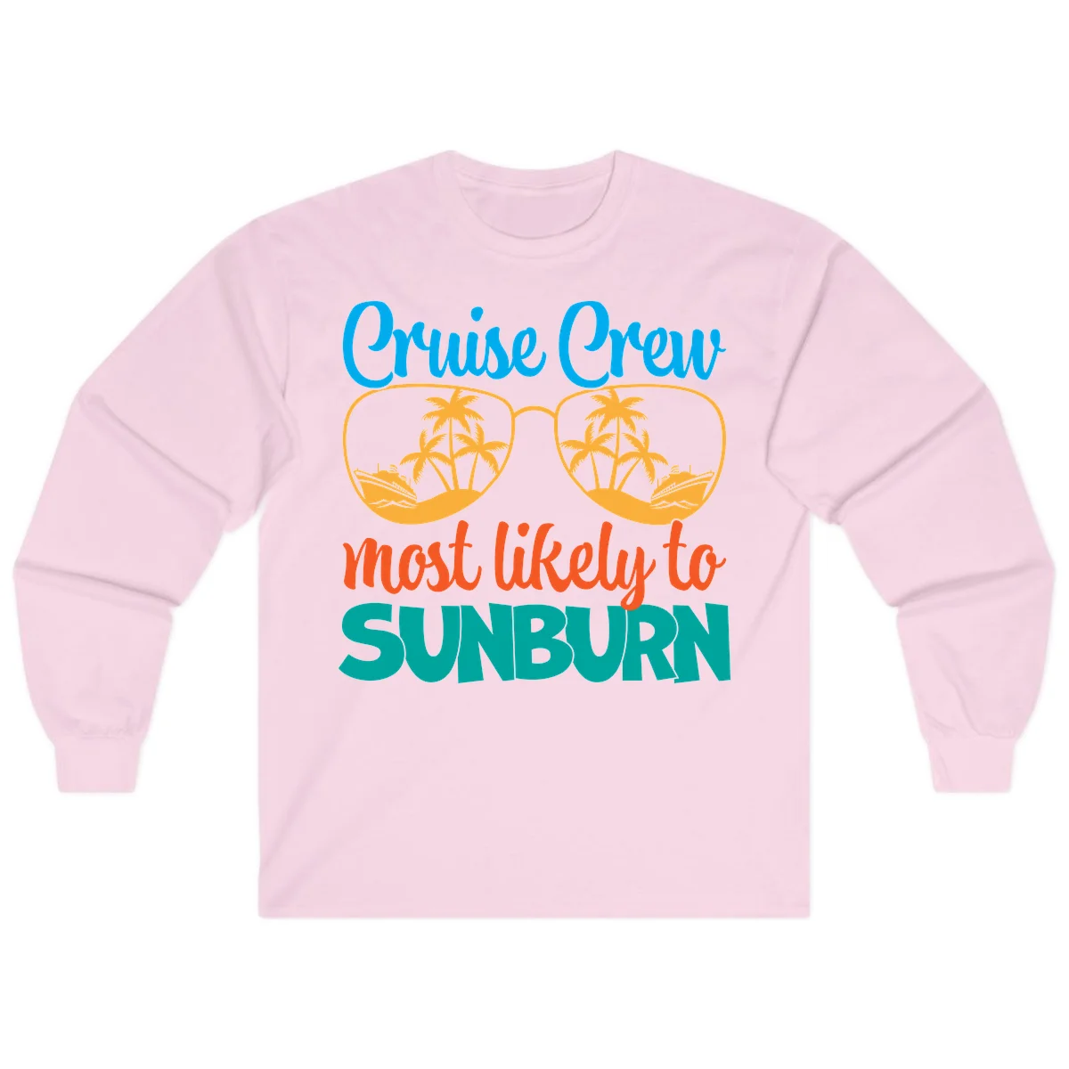 Cruise Crew Most Likely To Sunburn Long Sleeve in Light Pink