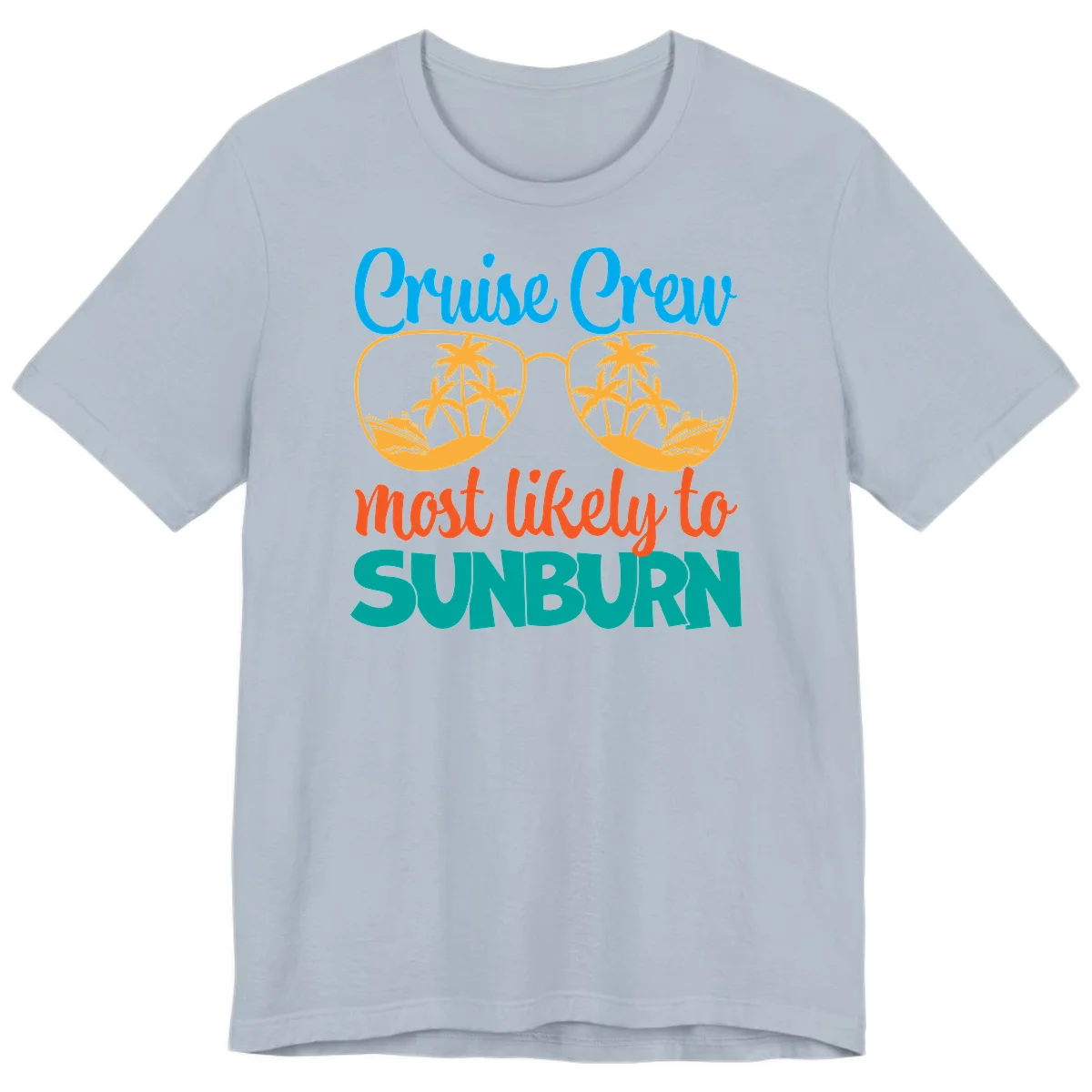 Cruise Crew Most Likely To Sunburn Premium T-Shirt in Light Blue