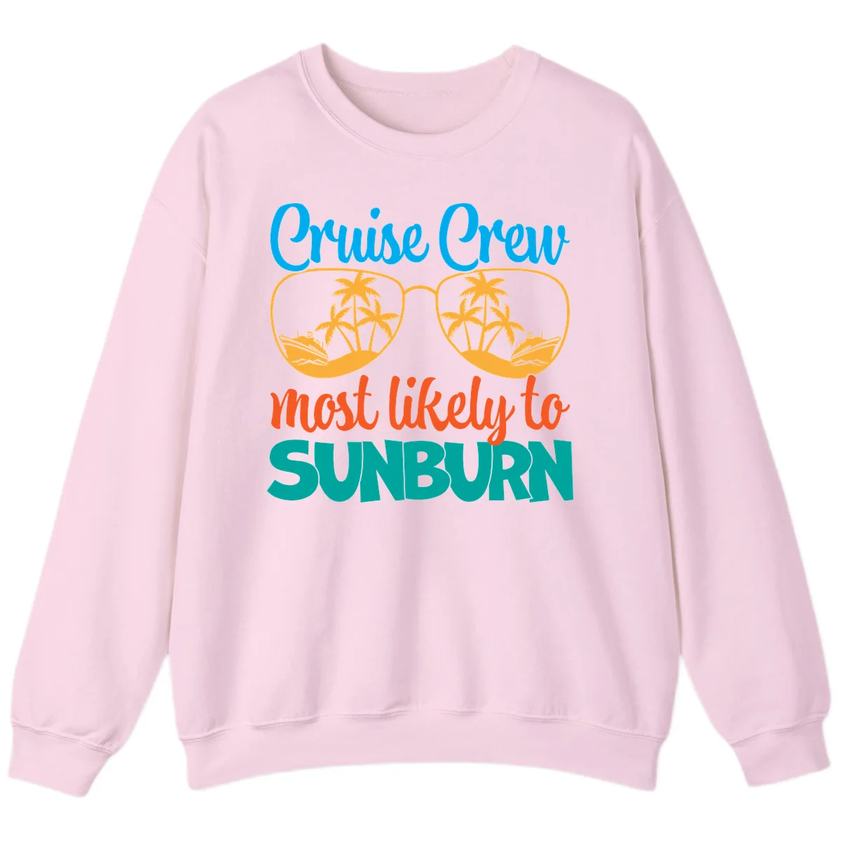 Cruise Crew Most Likely To Sunburn Sweatshirt in Light Pink