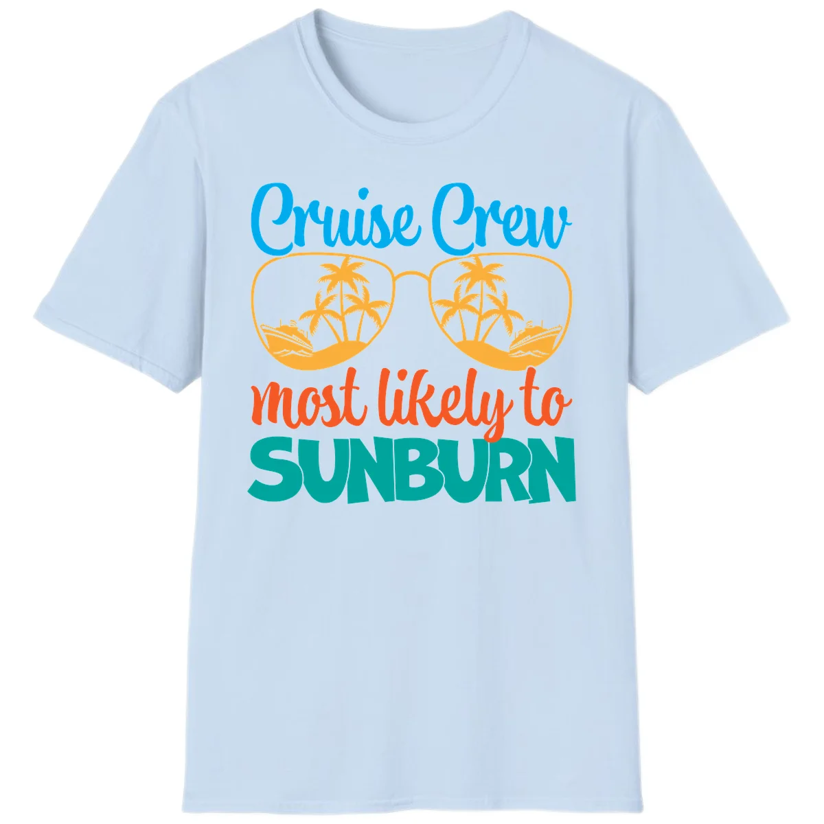 Cruise Crew Most Likely To Sunburn T-Shirt in Light Blue