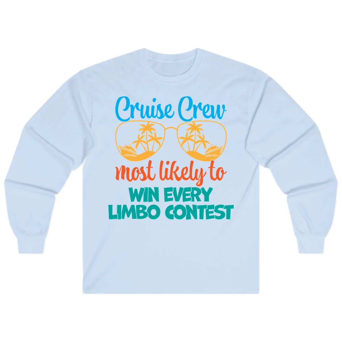 Cruise Crew Most Likely to Win Limbo Long Sleeve in Light Blue