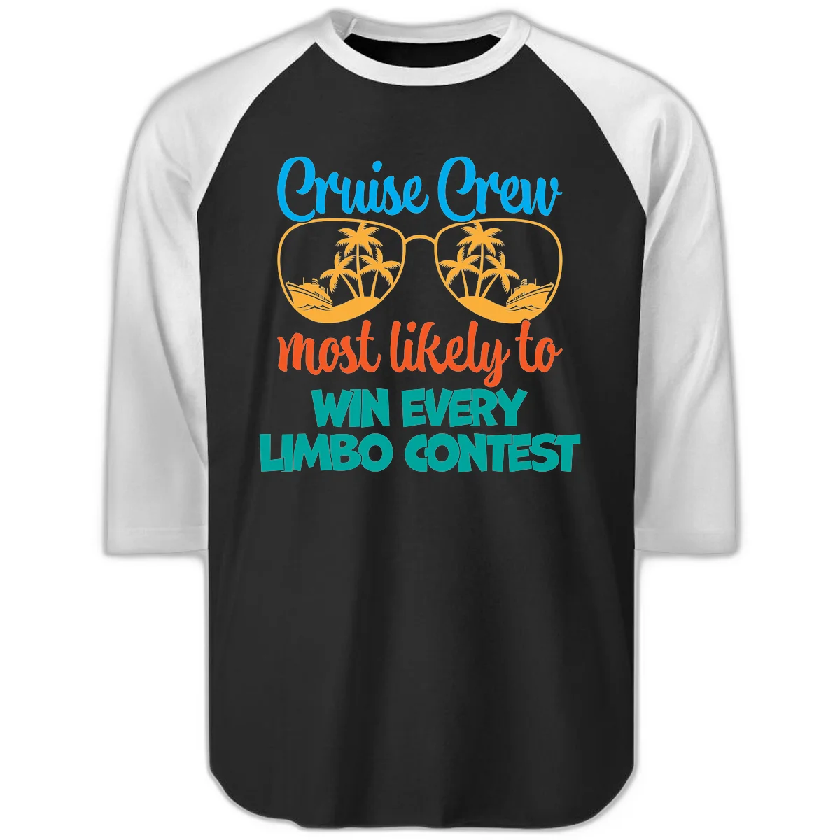 Cruise Crew Most Likely to Win Limbo Raglan 3/4 in Black White