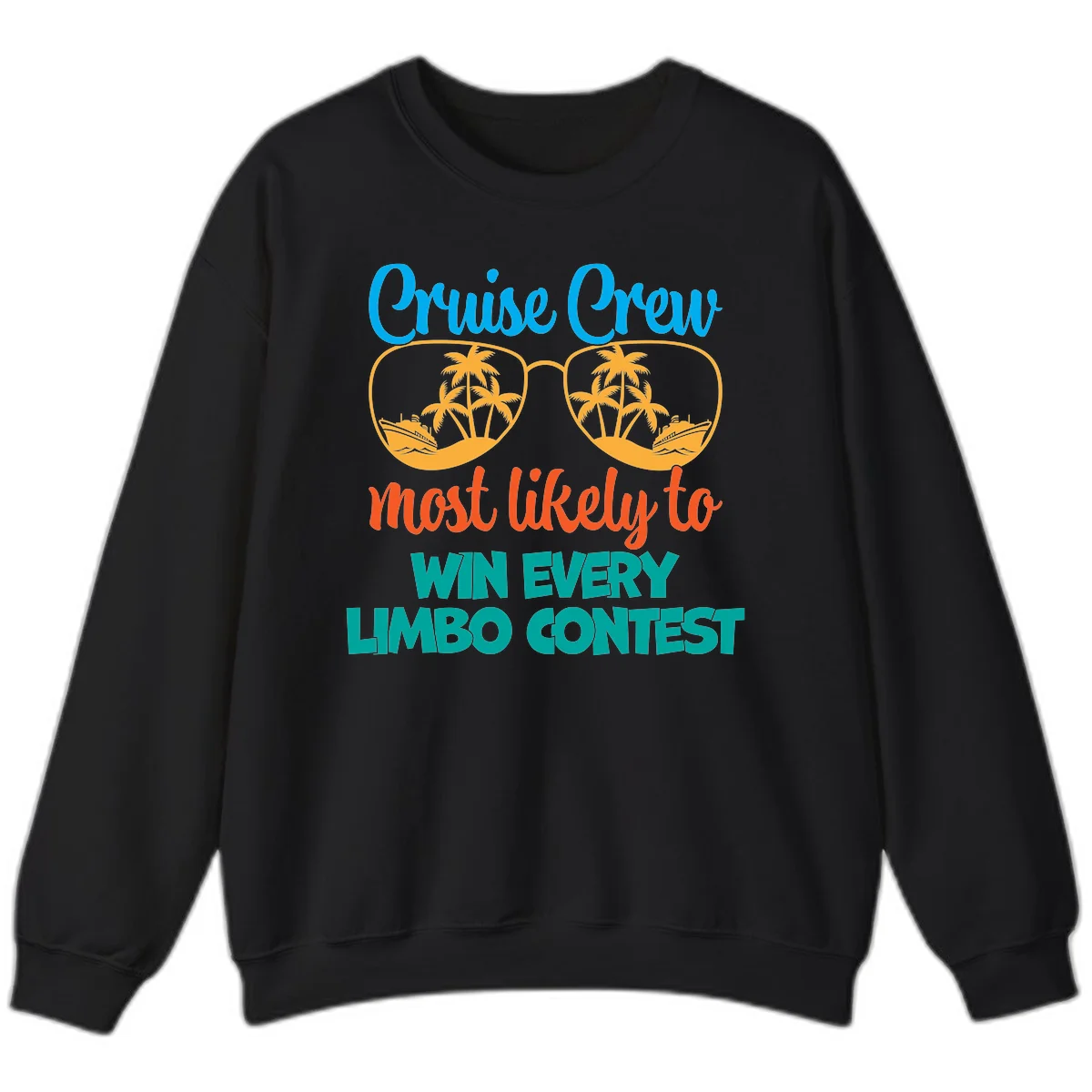 Cruise Crew Most Likely to Win Limbo Sweatshirt in Black