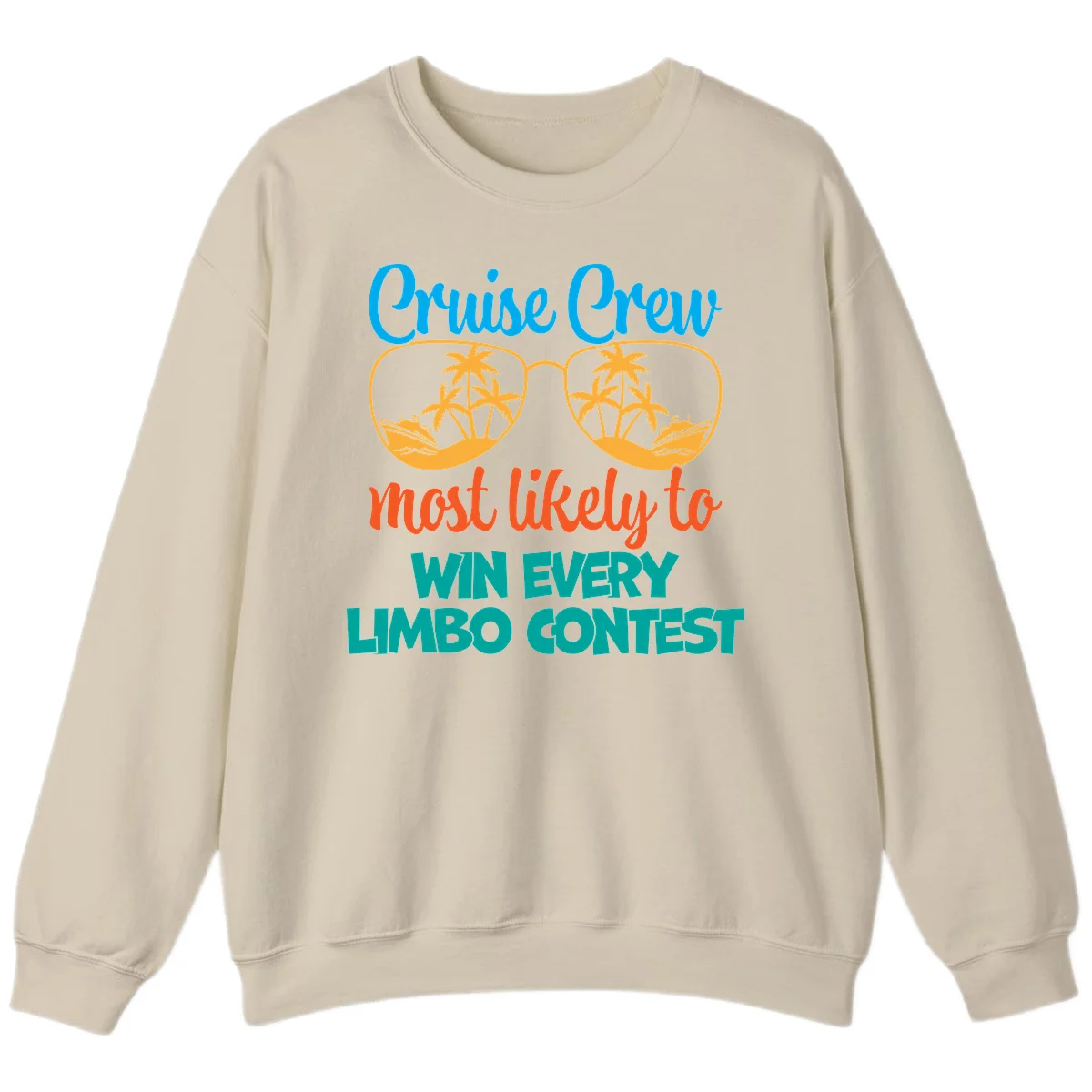 Cruise Crew Most Likely to Win Limbo Sweatshirt in Sand