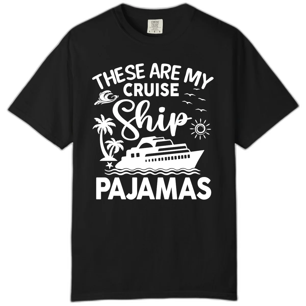 Cruise Ship Pajamas Comfort Color T-Shirt in Black