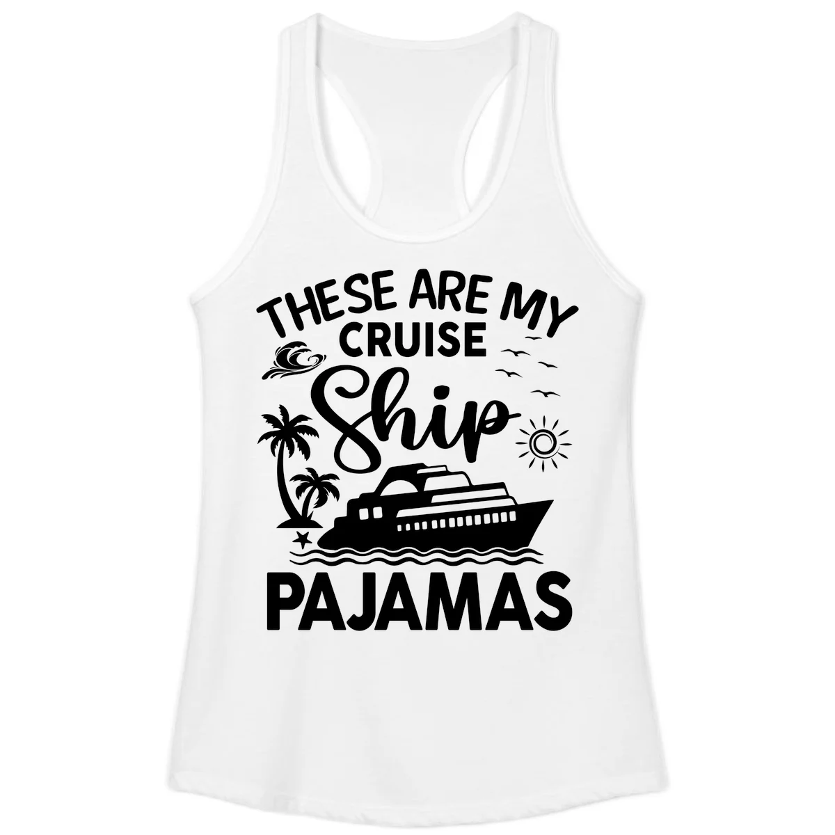 Cruise Ship Pajamas Ladies Tank in White