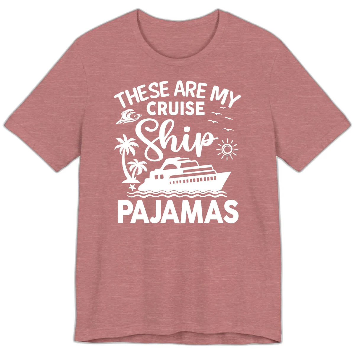 Cruise Ship Pajamas Premium T-Shirt in Heather Mauve