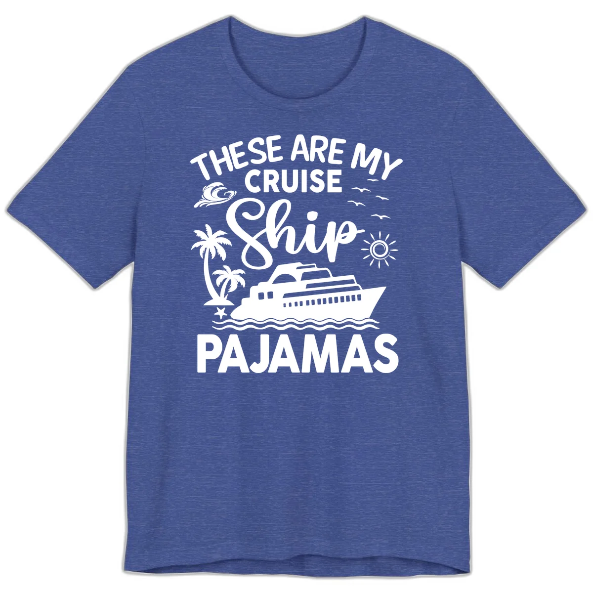 Cruise Ship Pajamas Premium T-Shirt in Heather True Royal