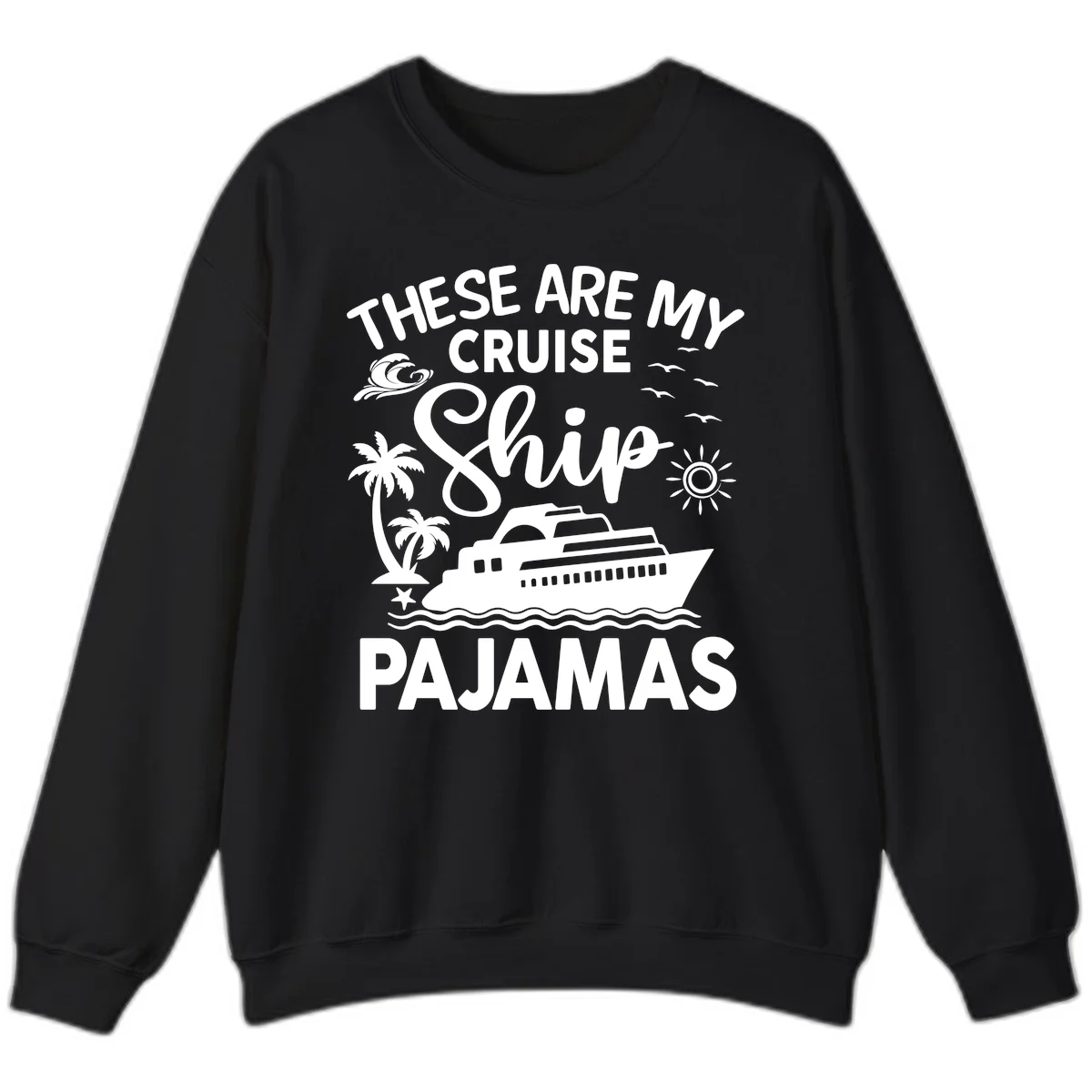 Cruise Ship Pajamas Sweatshirt in Black