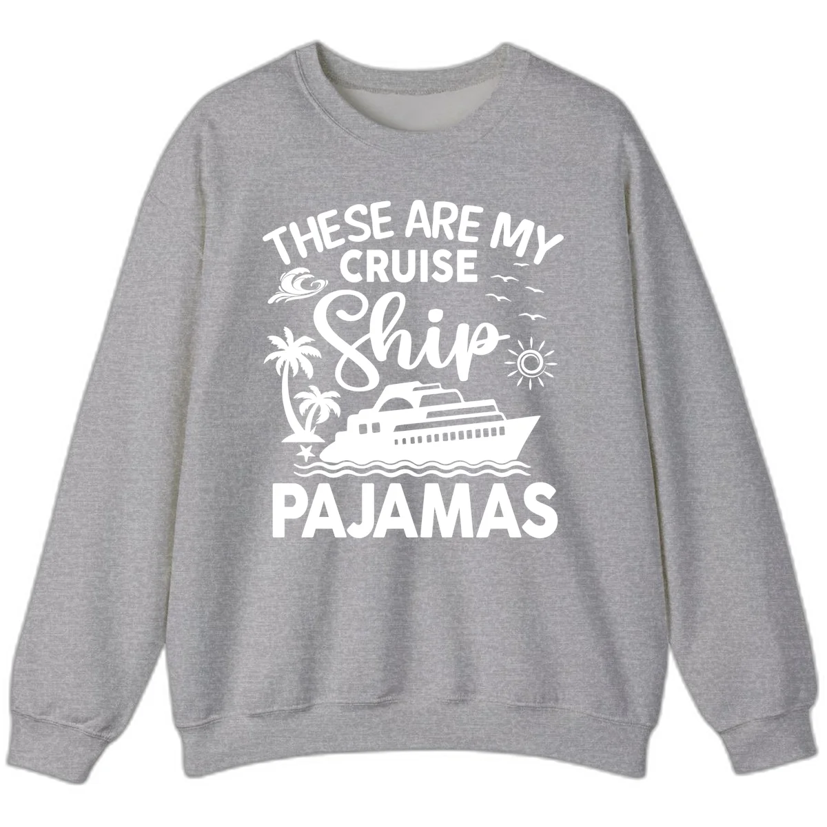 Cruise Ship Pajamas Sweatshirt in Sport Grey