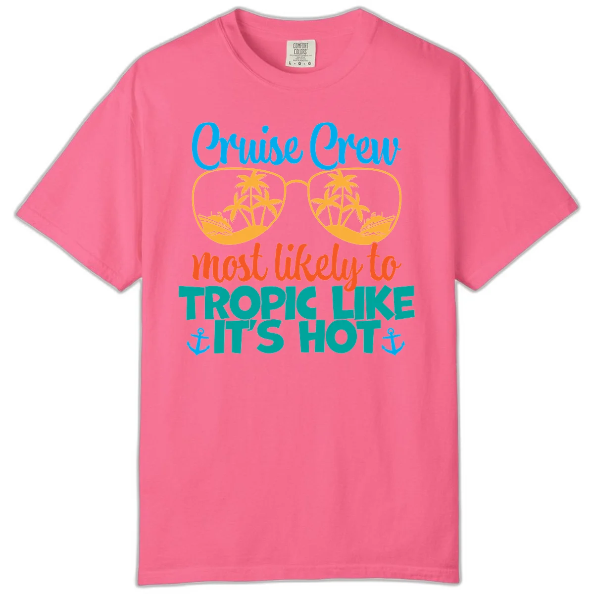 Cruise Crew Most Likely To Tropic Like It's Hot Comfort Color in Crunchberry
