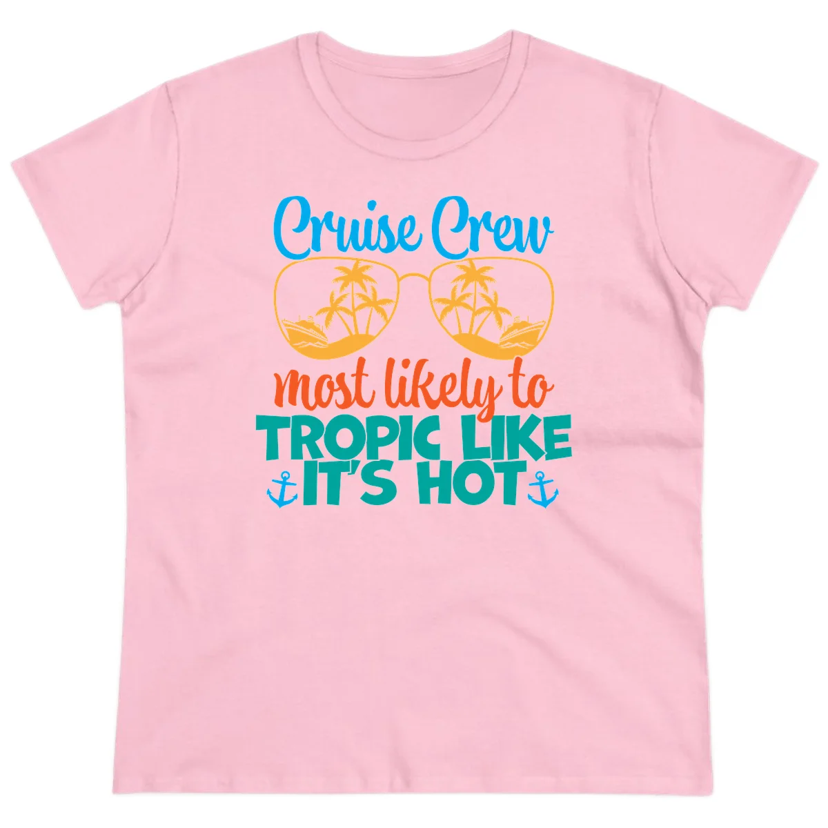 Cruise Crew Most Likely To Tropic Like It's Hot Ladies Tee in Light Pink
